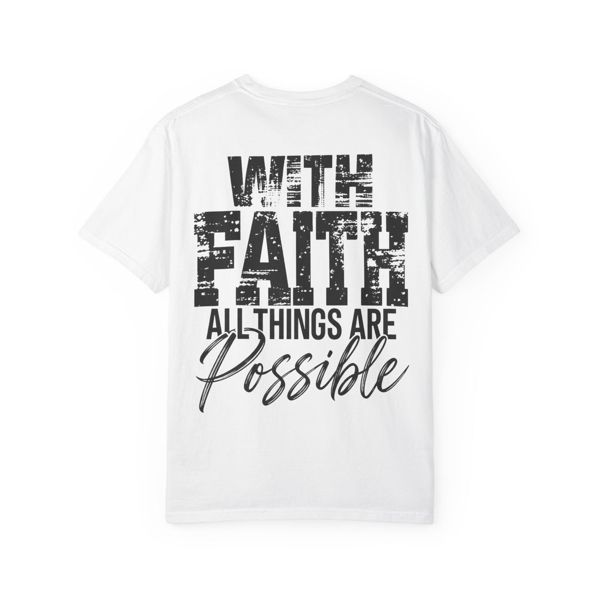 Faith T-Shirt — "With God All Things Are Possible" Inspirational Christian Tee